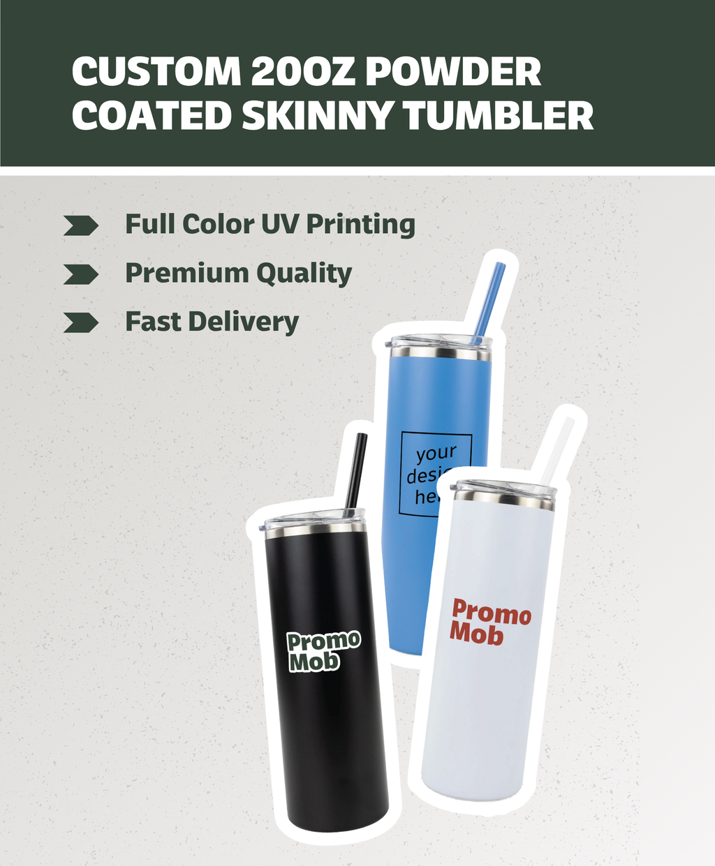 Custom 20oz Powder Coated Skinny Tumbler